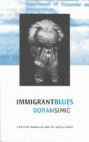 Cover of: Immigrant Blues by Goran Simić, Goran Simic, Amela Simic, Goran Simic, Amela Simic