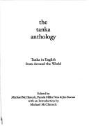 Cover of: The Tanka Anthology by Michael McClintock - undifferentiated, Pamela Ness Miller, Jim Kacian