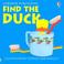 Cover of: Find the Duck (Usborne Find It Board Books)