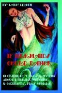 Cover of: If Mermaids Could Dance