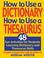 Cover of: How to Use a Dictionary/How to Use a Thesaurus