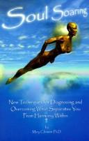 Cover of: Soul Soaring: New Techniques for Diagnosing and Overcoming What Separates You from Harmony Within