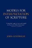 Cover of: Models For Interpretation Of Scripture | John Goldingay