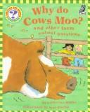 Cover of: Why Do Cows Moo?: And other farm animal questions (Questions and Answers Storybook)