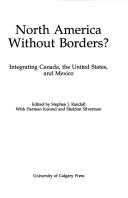 Cover of: North America without borders? by Herman W. Konrad, Stephen J. Randall, Herman Konrad