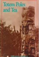Cover of: Totem Poles and Tea by Hughina Harold