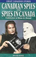 Cover of: Canadian Spies And Spies in Canada by Peter Boer