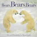 Cover of: Bears, Bears, Bears