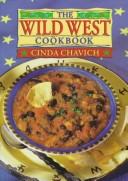 The Wild West Cookbook by Cinda Chavich