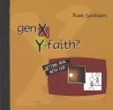 Gen X: Y Faith by Ross Lockhart