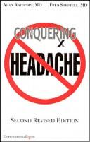 Cover of: Conquering headache by Alan M. Rapoport, Alan M. Rapoport