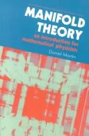 Cover of: Manifold Theory: An Introduction for Mathematical Physicists