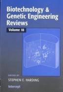 Cover of: BIOTECHNOLOGY AND GENETIC ENGINEERING REVIEWS; V. 21; ED. BY STEPHEN E. HARDING. by 