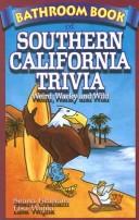Cover of: Bathroom Book of Southern California Trivia: Weird, Wacky, Wild (Bathroom Book Of...)