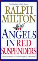 Angels in Red Suspenders by Ralph Milton