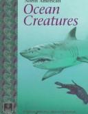 Cover of: North American Ocean Creatures (The North American Nature Series)