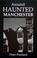 Cover of: Around Haunted Manchester