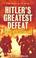 Cover of: Hitler's Greatest Defeat