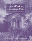 To walk a country mile by Mary Elizabeth Maxwell