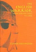 Cover of: The English Warrior: From Earliest Times to 1066