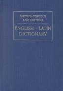 Cover of: A copius and critical English-Latin dictionary