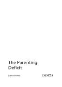 Cover of: The Parenting Deficit (Demos Papers)