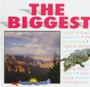 Cover of: The Biggest (Armentrout, David, Fascinating Facts.)