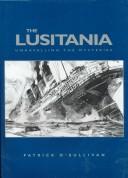 Cover of: The Lusitania by Patrick O'Sullivan