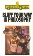 Cover of: Bluff Your Way in Philosophy (Bluffers Guide Series)