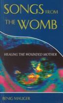 Cover of: Songs from the new womb by Benig Mauger