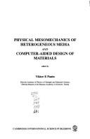 Cover of: Physical mesomechanics of heterogeneous media and computer-aided design of materials by edited by Viktor E. Panin.