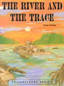 Cover of: The River and the Trace | Penn Mullin