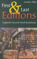 Cover of: First & Last Editions: England's Second-Hand Bookshops