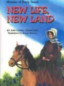 Cover of: New Life--New Land: Women in Early Texas