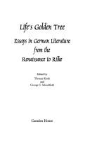 Cover of: Life's Golden Tree: Studies in German Literature from the Renaissance to Rilke (Studies in German Literature Linguistics and Culture)