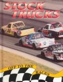 Cover of: Stock Trucks (Sessler, Peter C., Off to the Races.)