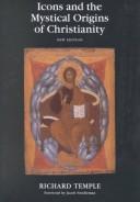 Icons and the Mystical Origins of Christianity by Richard Temple