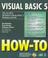 Cover of: Visual Basic 5 how-to