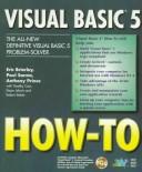Cover of: Visual Basic 5 How-To: The All-New Definitive Visual Basic 5 Problem-Solver (How-to)