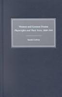 Cover of: Women and German Drama: Playwrights and Their Texts 1860-1945 (Studies in German Literature Linguistics and Culture)