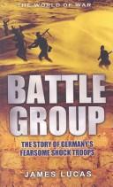 Cover of: Battle Group! by James Sidney Lucas