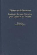 Cover of: Themes and Structures: Studies in German Literature from Goethe to the Present | Alexander Stephan