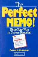 Cover of: The Perfect Memo! by Patricia H. Westheimer, Patricia H. Westheimer