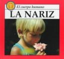 Cover of: LA Nariz: Nose (El Cuerpo Humano)