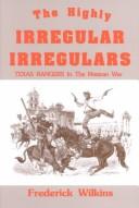 Cover of: Highly Irregular Irregulars: Texas Rangers in the Mexican War
