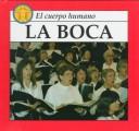 Cover of: LA Boca: Mouth (El Cuerpo Humano)