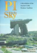 Cover of: Pi in the sky: a revelation of the ancient Celtic wisdom tradition