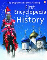 Cover of: The Usborne Internet-linked First Encyclopedia of History (Internet-linked) by Fiona Chandler
