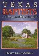 Texas Baptists by Harry Leon McBeth