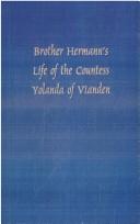 Cover of: Brother Hermann's 'Life of the Countess Yolanda of Vianden' (Leben der Graefen Iolande von Vianden) (Medieval Texts & Translations)